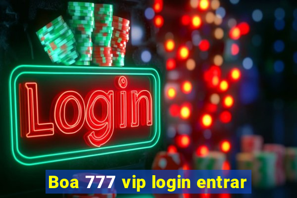 Boa 777 vip login entrar